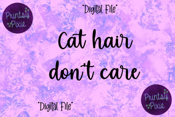 Cat Hair Don't Care: Graphics for Crafts