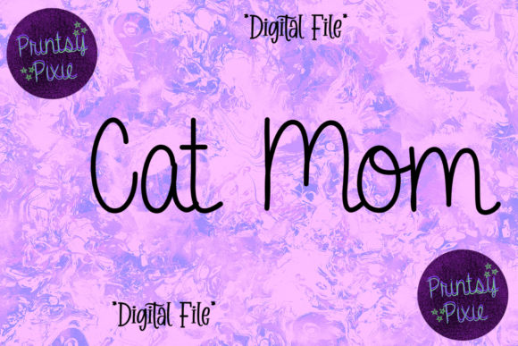 Cat Mom Graphics for Crafts & Branding