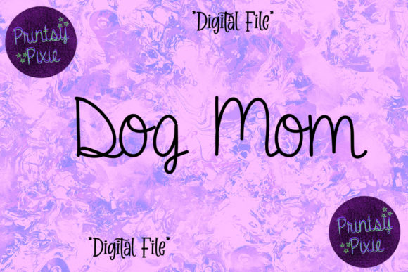 Dog Mom Pet Owner Animal Lover Graphics & Crafts