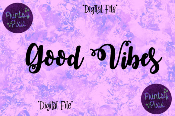 Good Vibes Graphics for Crafts & Branding