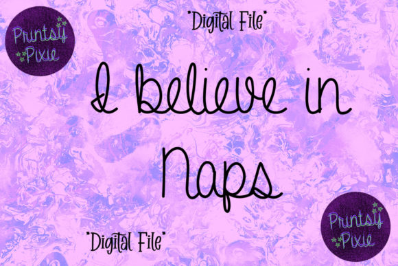 I Believe in Naps: Essential Graphics for Crafts