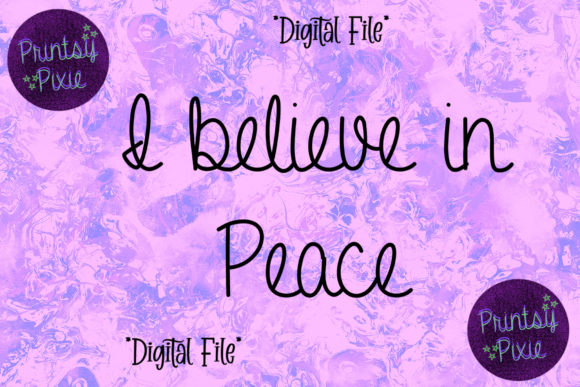 I Believe in Peace Graphics for Crafts