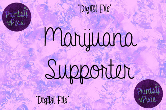Marijuana Supporter Graphics for Crafts
