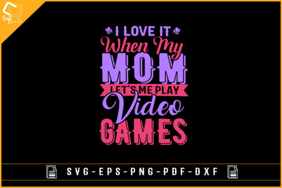 Mom and Game Lover Graphics for Crafts